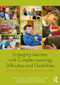 Engaging Learners with Complex Learning Difficulties and Disabilities (A resource book for teachers and teaching assistants) - 9780415812740 by Barry Carpenter, Jo Egerton, Beverley Cockbill, Tamara Bloom, Jodie Fotheringham, Hollie Rawson, Jane Thistlethwaite, 9780415812740