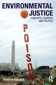 Environmental Justice (Concepts, Evidence and Politics) - 9780415589741 by Gordon Walker, 9780415589741
