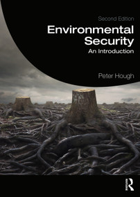 Environmental Security (An Introduction) - 9780367536145 by Peter Hough, 9780367536145