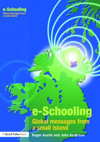 E-schooling (Global Messages from a Small Island) by Roger Austin, John Anderson, 9781843123804