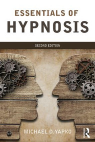 Essentials of Hypnosis by Michael D. Yapko, 9781138814288
