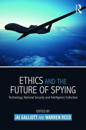 Ethics and the Future of Spying (Technology, National Security and Intelligence Collection) - 9781138820395 by Jai Galliott, Warren Reed, 9781138820395