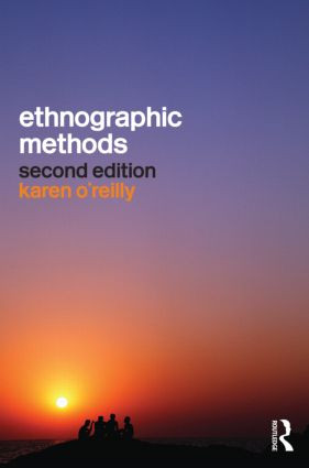 Ethnographic Methods - 9780415561815 by Karen O'Reilly, 9780415561815
