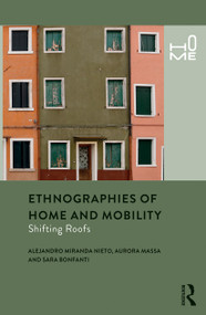 Ethnographies of Home and Mobility (Shifting Roofs) - 9780367562779 by Alejandro Miranda Nieto, Aurora Massa, Sara Bonfanti, 9780367562779