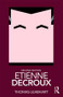Etienne Decroux - 9781138598812 by Thomas Leabhart, 9781138598812