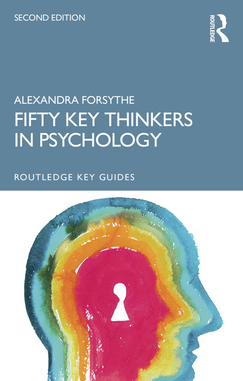 Fifty Key Thinkers in Psychology by Alexandra Forsythe, 9781032134284
