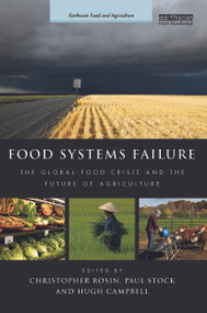 Food Systems Failure (The Global Food Crisis and the Future of Agriculture) - 9780415712606 by Christopher Rosin, Paul Stock, Hugh Campbell, 9780415712606