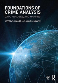Foundations of Crime Analysis (Data, Analyses, and Mapping) - 9781138860490 by Jeffery T. Walker, Grant R. Drawve, 9781138860490
