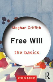 Free Will: The Basics - 9781138366893 by Meghan Griffith, 9781138366893