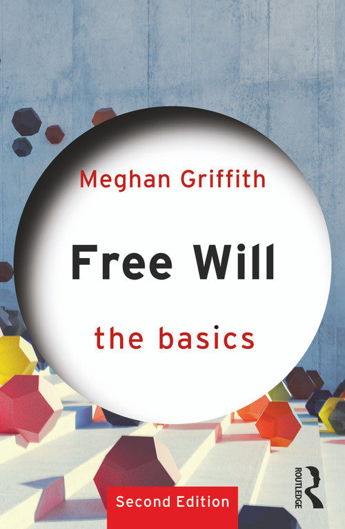 Free Will: The Basics - 9781138366893 by Meghan Griffith, 9781138366893