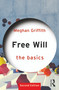 Free Will: The Basics - 9781138366893 by Meghan Griffith, 9781138366893