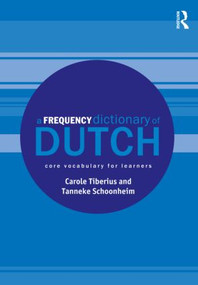 A Frequency Dictionary of Dutch (Core Vocabulary for Learners) - 9780415523806 by Carole Tiberius, Tanneke Schoonheim, 9780415523806