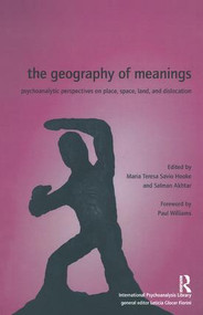 The Geography of Meanings (Psychoanalytic Perspectives on Place, Space, Land, and Dislocation) - 9781905888030 by Salman Akhtar, 9781905888030