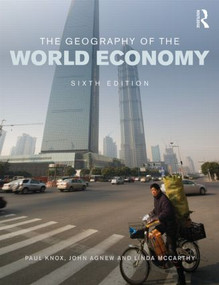 The Geography of the World Economy - 9781444184709 by Paul Knox, John Agnew, Linda Mccarthy, 9781444184709
