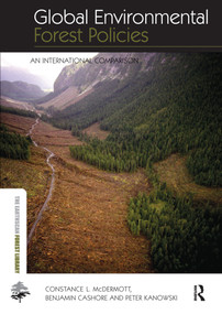Global Environmental Forest Policies (An International Comparison) - 9780415507165 by Constance McDermott, Benjamin Cashore, Peter Kanowski, 9780415507165