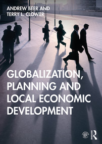 Globalization, Planning and Local Economic Development - 9781138810310 by Andrew Beer, Terry L. Clower, 9781138810310