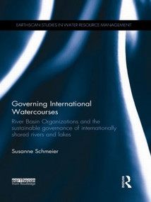 Governing International Watercourses - 9781138900509 by Susanne Schmeier, 9781138900509