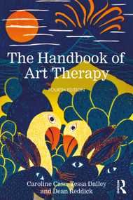 The Handbook of Art Therapy by Caroline Case, Tessa Dalley, Dean Reddick, 9781032055077