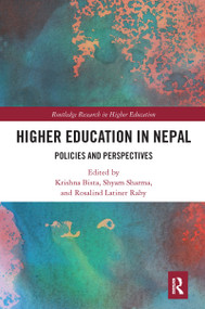 Higher Education in Nepal (Policies and Perspectives) - 9781032090290 by Krishna Bista, Shyam Sharma, Rosalind Latiner Raby, 9781032090290
