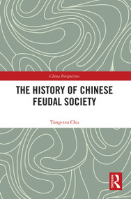 The History of Chinese Feudal Society by Tung-tsu Chu, 9780367518141