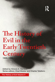 The History of Evil in the Early Twentieth Century (1900-1950 CE) - 9781032095165 by Victoria Harrison, 9781032095165