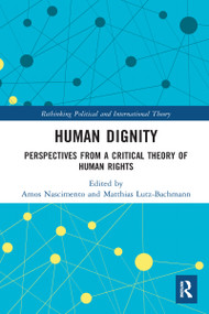 Human Dignity (Perspectives from a Critical Theory of Human Rights) - 9781032095325 by Amos Nascimento, Matthias Bachmann, 9781032095325