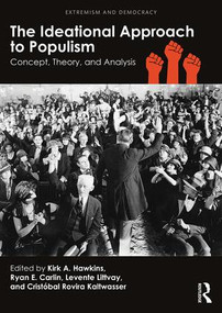 The Ideational Approach to Populism (Concept, Theory, and Analysis) - 9781138716537 by Kirk A. Hawkins, Ryan E. Carlin, Levente Littvay, Cristóbal Rovira Kaltwasser, 9781138716537