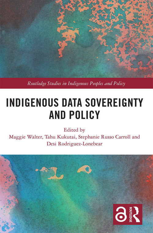Indigenous Data Sovereignty and Policy - 9780367567477 by Maggie Walter, Tahu Kukutai, Stephanie Russo Carroll, Desi Rodriguez-Lonebear, 9780367567477