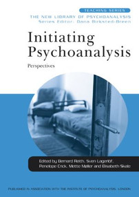 Initiating Psychoanalysis (Perspectives) - 9780415554985 by Bernard Reith, Sven Lagerlöf, Penelope Crick, Mette Møller, Elisabeth Skale, 9780415554985