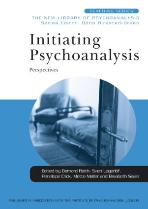 Initiating Psychoanalysis (Perspectives) - 9780415554985 by Bernard Reith, Sven Lagerlöf, Penelope Crick, Mette Møller, Elisabeth Skale, 9780415554985