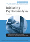 Initiating Psychoanalysis (Perspectives) - 9780415554985 by Bernard Reith, Sven Lagerlöf, Penelope Crick, Mette Møller, Elisabeth Skale, 9780415554985