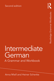 Intermediate German (A Grammar and Workbook) - 9781138304086 by Anna Miell, Heiner Schenke, 9781138304086