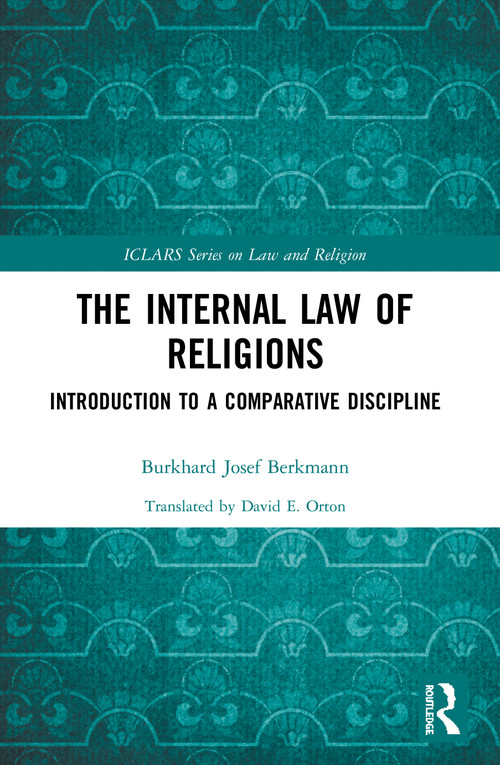 The Internal Law of Religions (Introduction to a Comparative Discipline) - 9780367546182 by Burkhard Josef Berkmann, David E. Orton, 9780367546182