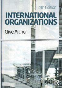 International Organizations by Clive Archer, 9780415614764