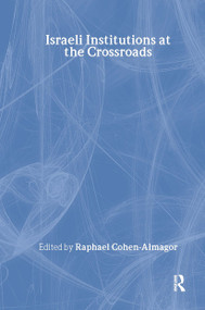 Israeli Institutions at the Crossroads - 9781138973442 by Raphael Cohen-Almagor, 9781138973442