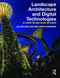 Landscape Architecture and Digital Technologies (Re-conceptualising design and making) by Jillian Walliss, Heike Rahmann, 9780415745857