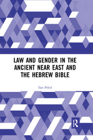 Law and Gender in the Ancient Near East and the Hebrew Bible - 9781032337791 by Ilan Peled, 9781032337791