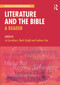 Literature and the Bible (A Reader) - 9780415698535 by Jo Carruthers, Mark Knight, Andrew Tate, 9780415698535