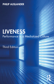 Liveness (Performance in a Mediatized Culture) - 9780367468170 by Philip Auslander, 9780367468170