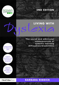 Living With Dyslexia (The social and emotional consequences of specific learning difficulties/disabilities) - 9780415477581 by Barbara Riddick, 9780415477581