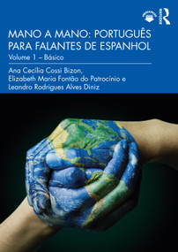 Mano a Mano: Português para Falantes de Espanhol (Volume 1 - Básico) - 9781138096646 by Ana Cecília Cossi Bizon, Elizabeth Maria Fontão do Patrocínio, Leandro Rodrigues Alves Diniz, 9781138096646