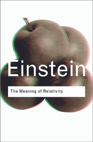 The Meaning of Relativity - 9780415285889 by Albert Einstein, 9780415285889
