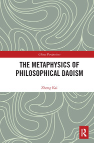 The Metaphysics of Philosophical Daoism - 9780367621797 by Kai Zheng, 9780367621797