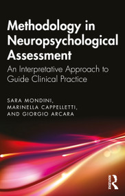 Methodology in Neuropsychological Assessment (An Interpretative Approach to Guide Clinical Practice) - 9781032049298 by Sara Mondini, Marinella Cappelletti, Giorgio Arcara, 9781032049298