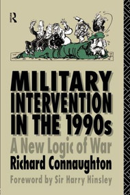 Military Intervention in the 1990s by Colonel Richard M Connaughton, 9780415079914