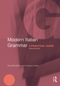 Modern Italian Grammar (A Practical Guide) - 9780415671866 by Anna Proudfoot, Francesco Cardo, 9780415671866