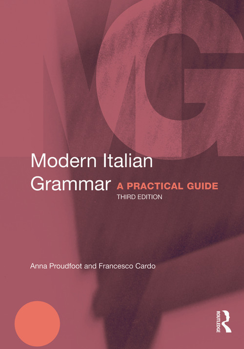 Modern Italian Grammar (A Practical Guide) - 9780415671866 by Anna Proudfoot, Francesco Cardo, 9780415671866