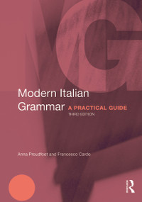 Modern Italian Grammar (A Practical Guide) - 9780415671866 by Anna Proudfoot, Francesco Cardo, 9780415671866