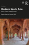 Modern South Asia (History, Culture, Political Economy) by Sugata Bose, Ayesha Jalal, 9781032124186