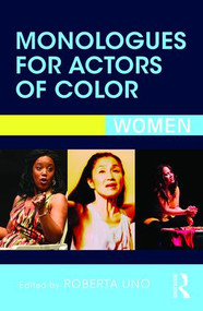 Monologues for Actors of Color (Women) - 9781138857285 by Roberta Uno, 9781138857285